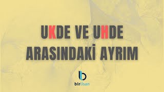Ukde Ve Uhde Arasındaki Ayrım