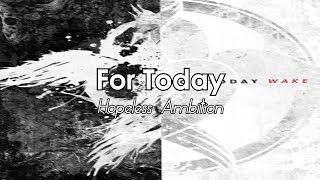 Watch For Today Hopeless Ambition video