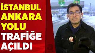 Karayolları duyurdu: İstanbul- Ankara yolu trafiğe açıldı | A Haber