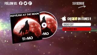 Ti-Mo - Howling At The Moon (Extended Mix)
