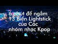 6 Phút để ngắm 13 Biển Lightstick của các nhóm nhạc KPOP ♡