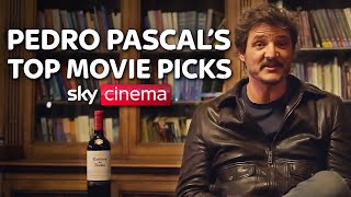 Pedro Pascals Top 10 Movie Picks Sky Cinema
