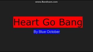 Watch Blue October Heart Go Bang video