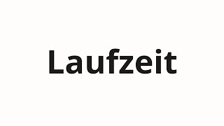 Laufzeit Nasıl Telaffuz Edilir