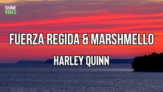 @FUERZAREGIDA  & @marshmello  - HARLEY QUINN (Letra/Lyrics) | Baby, bésame la bo