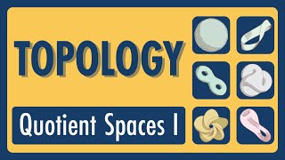 Topology Lecture 14 Quotient Spaces I