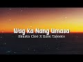 Skusta Clee - Wag Ka Nang Umasa  | ft. Ezse Talento | lyrics Video