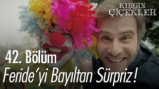 Feridenin Palyaço Fobisi - Kırgın Çiçekler 42. Bölüm