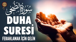 41 Duha Suresi Ferahlamak İçin Gelin