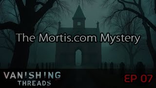 The Mortis Mystery The Website That Predicted Death Digital Anomalies