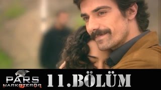 Pars Narkoterör - 11.Bölüm