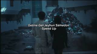 Getme Gel-Jeyhun Samedov-Speed Up