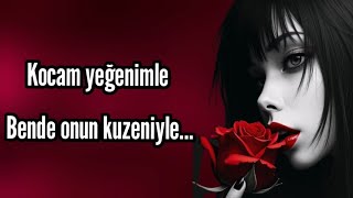 Kocam Yeğenimle Bende Onun Kuzeniyle.