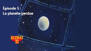 Ulysse 31 - Épisode 5 - La Planète Perdue