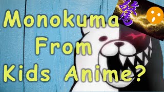 Monokuma's roots in a kids anime!