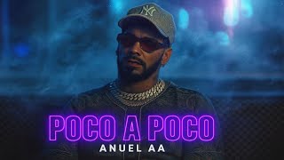Anuel Aa - Poco A Poco Canción Oficial 2025