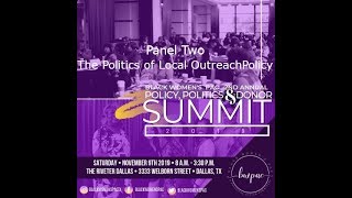 2nd Annual Policy, Politics & Donor Summit - Panel Two - The Politics of Local Outreach