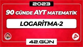 Logaritma-2 | 90 Günde AYT Matematik Kampı | 42.Gün | 2023 | #logaritma   #aytma