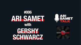 Gershy Schwartz - Edgeware Studios. Ari Samet Talk #006