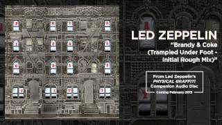 Led Zeppelin - Brandy & Coke (Trampled Under Foot - Initial Rough Mix) (Official Audio)
