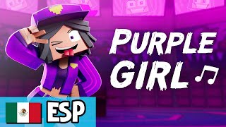 Purple Girl Chica Morada Soy Saiko - Versión B Español Oficial Minecraft Animation Music Video