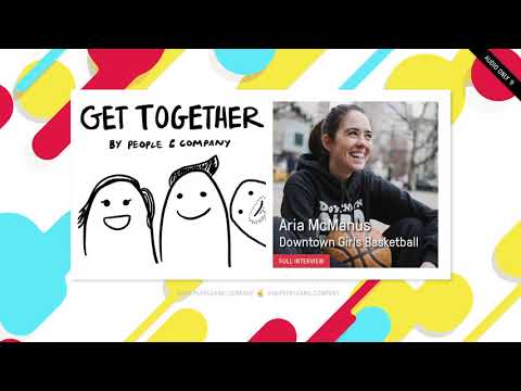 Aria McManus, Downtown Girls Basketball: Full Interview (AUDIO ONLY) | Get Together