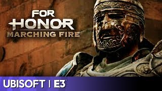 For Honor: Marching Fire Full Reveal | Ubisoft E3 2018 For Honor: Marching Fire Full Reveal | Ubisoft E3 2018