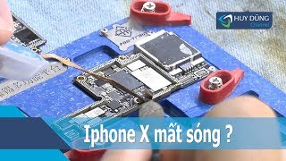 Hướng Dẫn Sửa Iphone X Mất Sóng - Iphone X Searching No Service - Huydungmobile