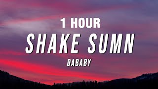[1 Hour] Dababy - Shake Sumn (Lyrics)