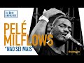 Pelé Milflows - Não Sei Mais - Ao Vivo no Estúdio Showlivre 2019