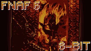 Fnaf 6 Ending But Its In 8 Bit