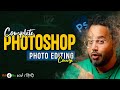 Adobe Photoshop Tutorial In Hindi | Complete Photo Editing Course