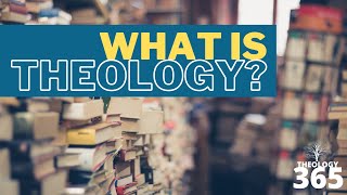 What Is Theology?