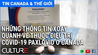 Tin Canada&Tg Chiều 2907 Những Thông Tin Xoay Quanh Về Thuốc Điều Trị Covid-19 Paxlovid Ở Canada