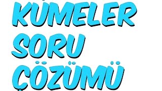 7Dkda Kümeler Soru Çözümü 9.Sınıf