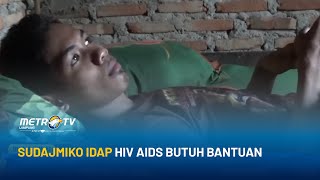 Sudajmiko Idap Hiv Aids Butuh Bantuan