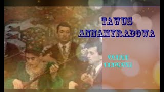 Tawus Annamyradowa Yanni Bagrym