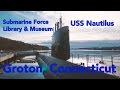 Submarine Force Museum USS Nautilus, Groton, CT.
