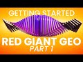 Getting Started with Red Giant Geo (Part 1)