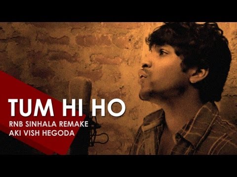 Tum Hi Ho Sinhala RnB Remake - Aki Vish Hegoda | VeronZ