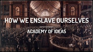 How We Enslave Ourselves