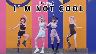 HyunA 'I'm Not Cool' Dance Cover | by @acey_dance