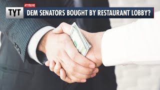 Democratic Senators Bought By Restaurant Lobby?