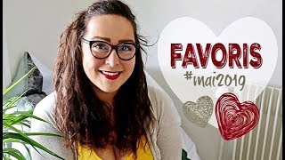 Favoris Du Mois De Mai 2019