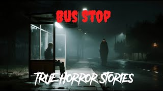 3 Scary True Bus Stop Horror Stories