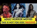 Best Horror Movies of all time | Top 7 Adult Movies Hollywood Hindi Dubbed
