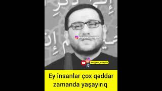Hacı Şahin Ey Insanlar Çox Qəddar Zamanda Yaşayırıq