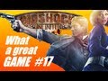 Bioshock Infinite: What a great game #17 (PC Live commentary)