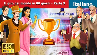 Il Giro Del Mondo In 80 Giorni - Parte 9 Around The World In 80 Days Part 9 Fiabe Italiane
