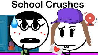 School Crushes Be Like...